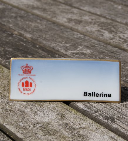 Porcelain signs from B&G, Denmark. for the China porcelain Ballerina